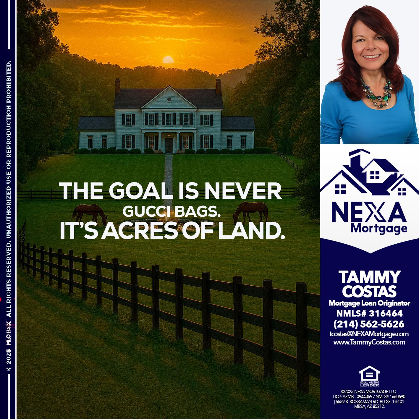 THE GOAL IS NEVER - Tammy Costas -Mortgage Loan Originator