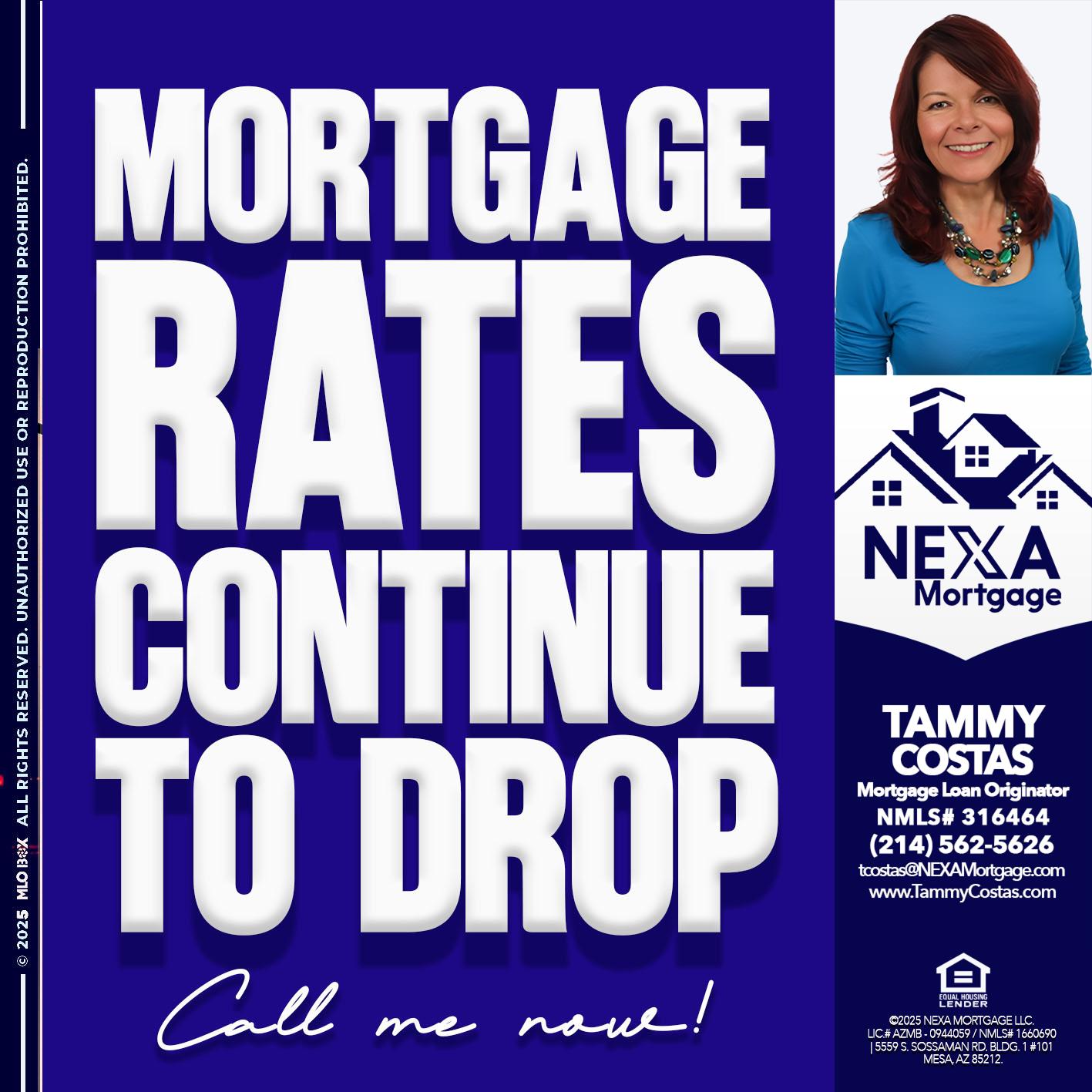 MORTGAGE RATES ARE DROP - Tammy Costas -Mortgage Loan Originator