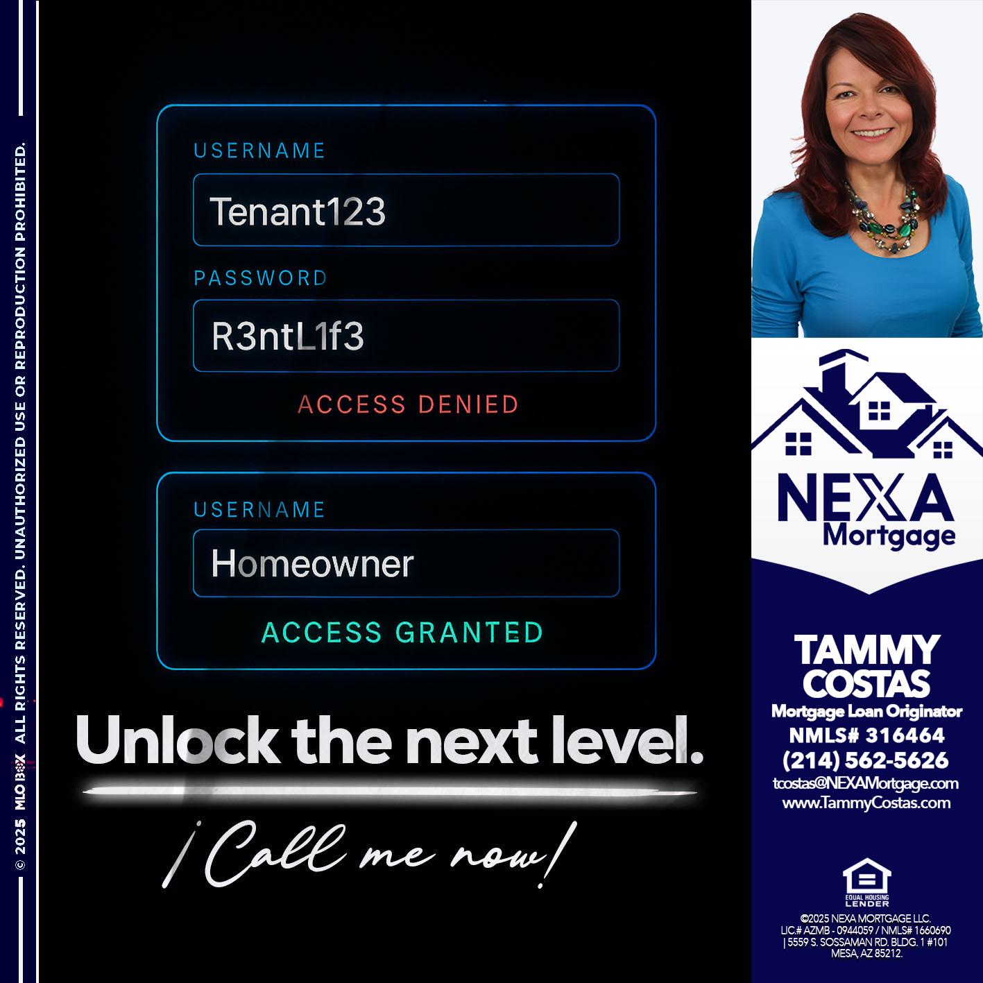 UNLOCK THE NEXT LEVEL - Tammy Costas -Mortgage Loan Originator