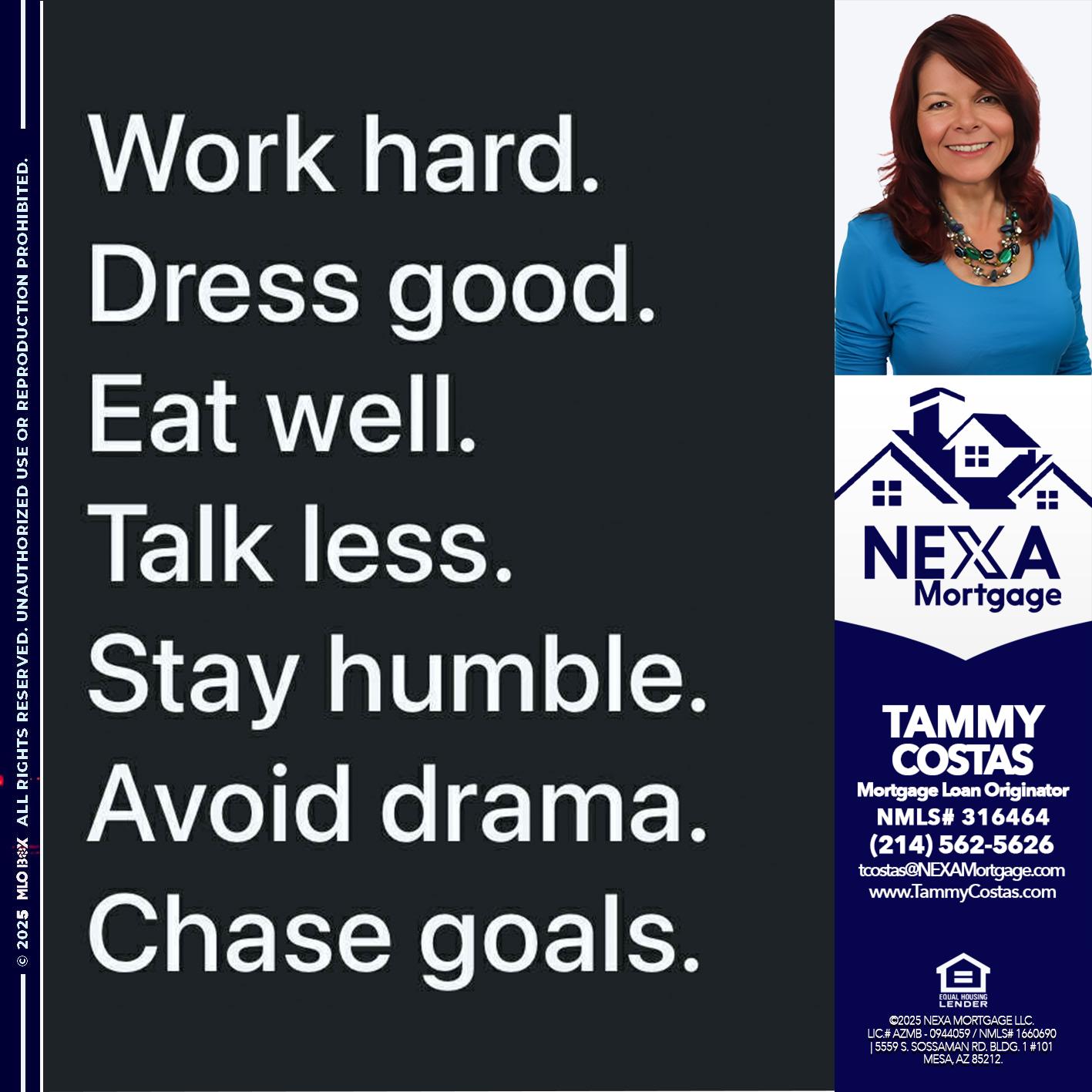 work hard - Tammy Costas -Mortgage Loan Originator