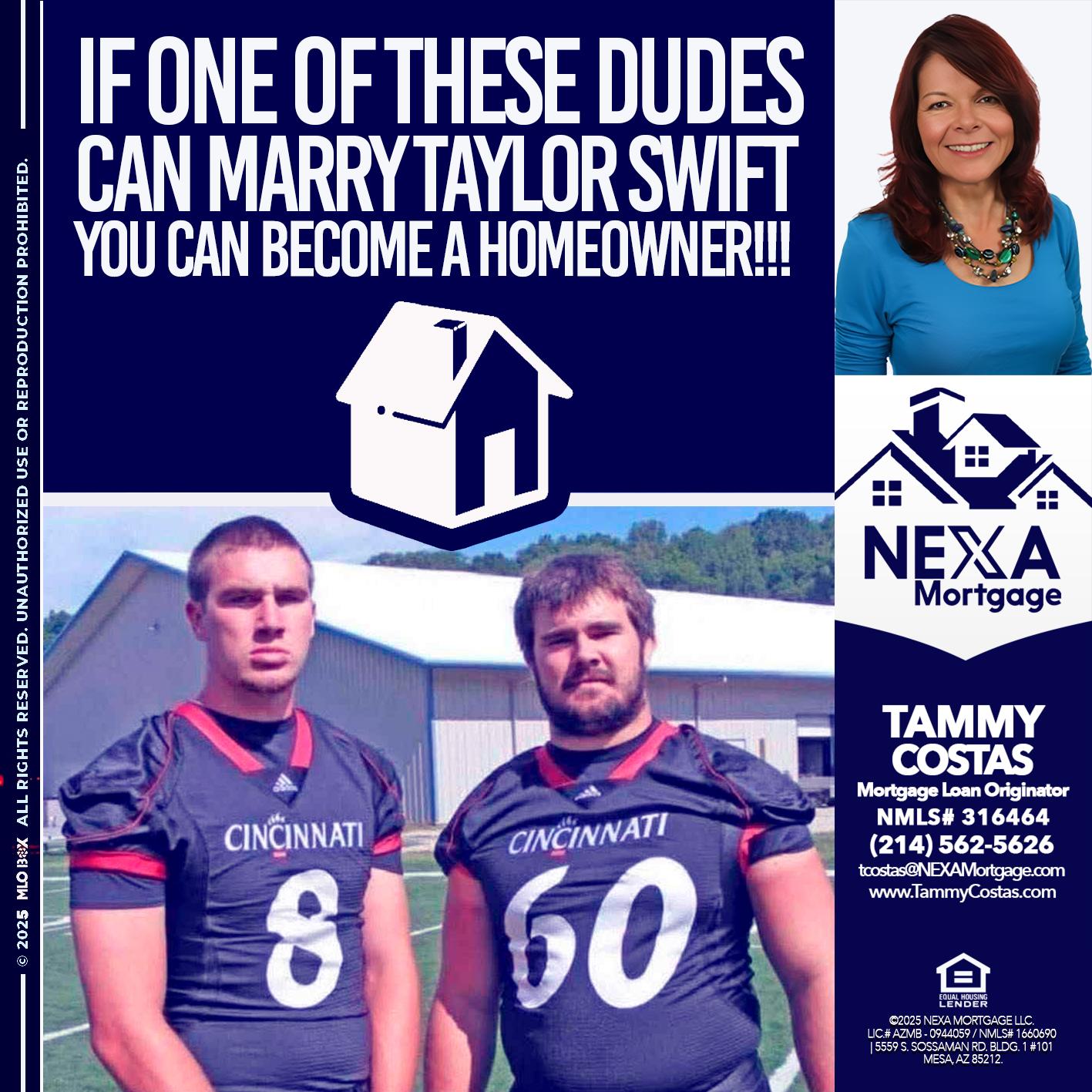 IF ONE OF THESE DUDES - Tammy Costas -Mortgage Loan Originator