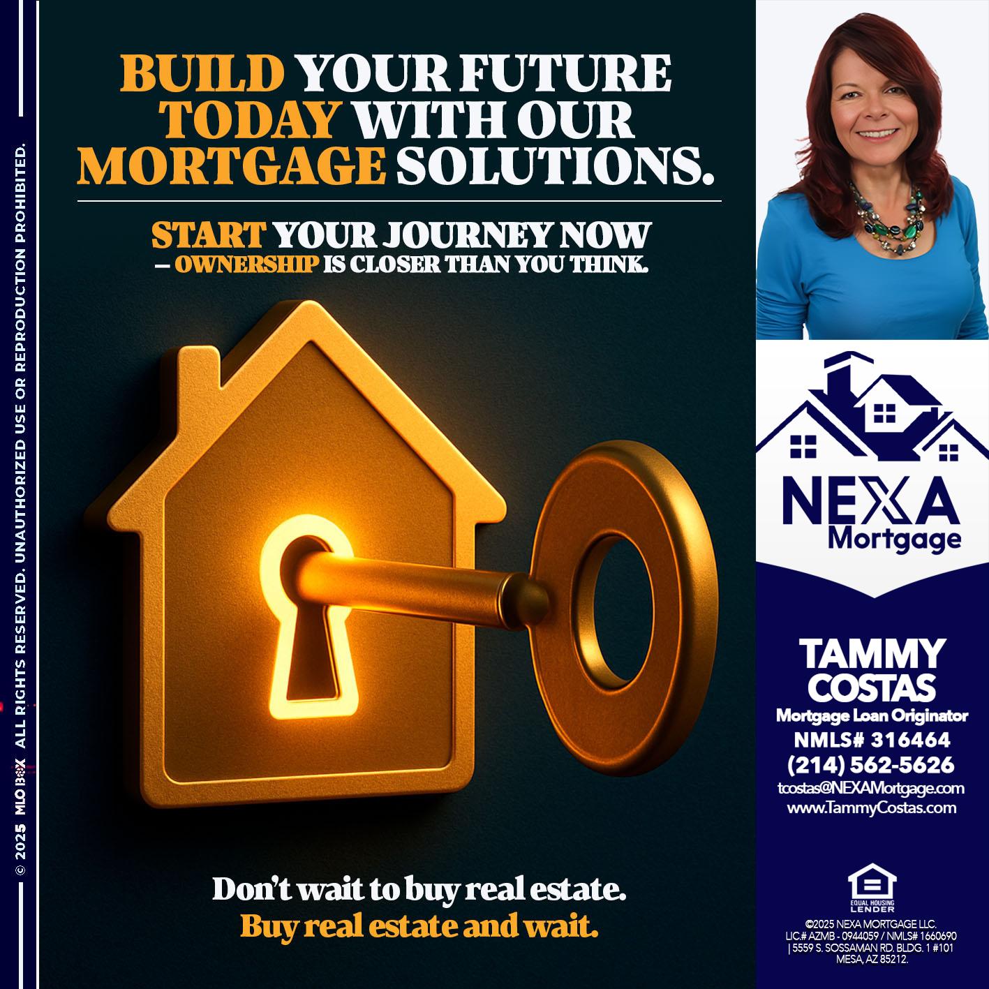 BUILD YOUR FUTURE - Tammy Costas -Mortgage Loan Originator