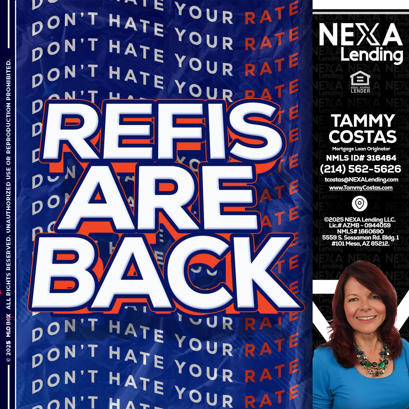 refis are back - Tammy Costas -Mortgage Loan Originator