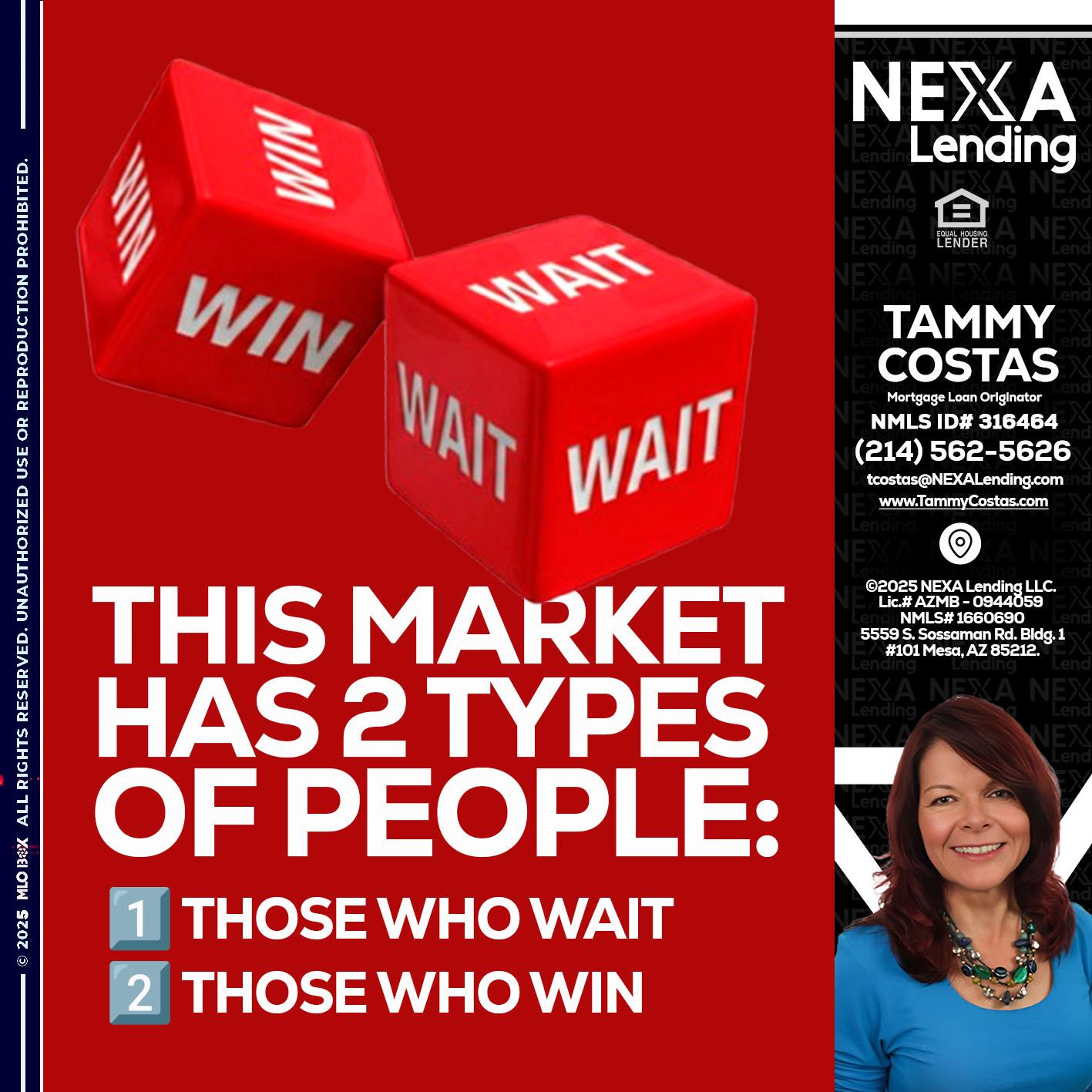 this market - Tammy Costas -Mortgage Loan Originator