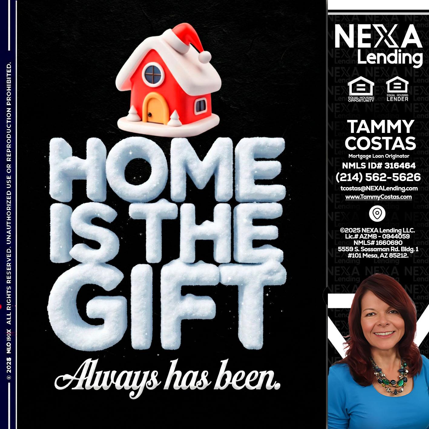 home is the gift - Tammy Costas -Mortgage Loan Originator