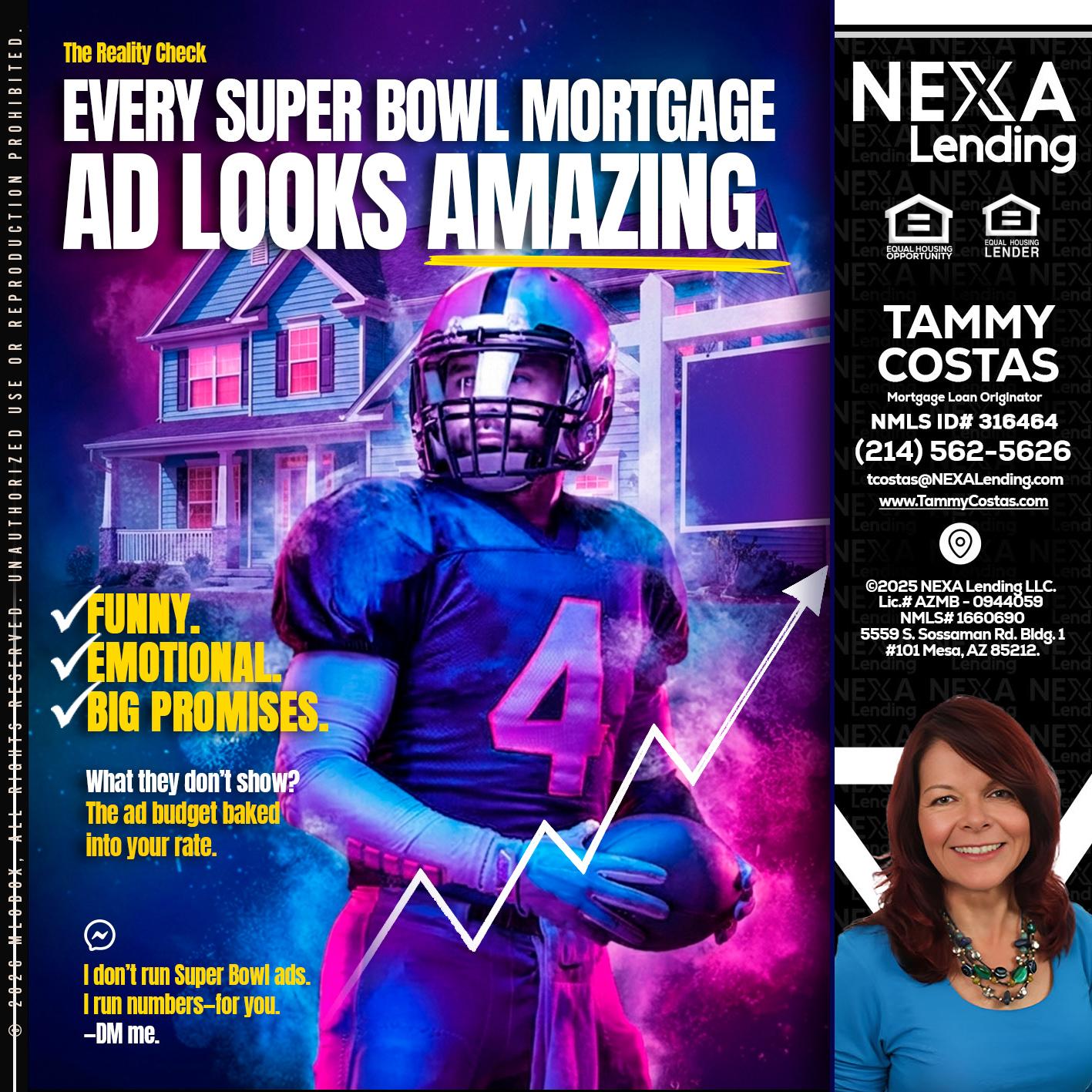 every Super Bowl - Tammy Costas -Mortgage Loan Originator
