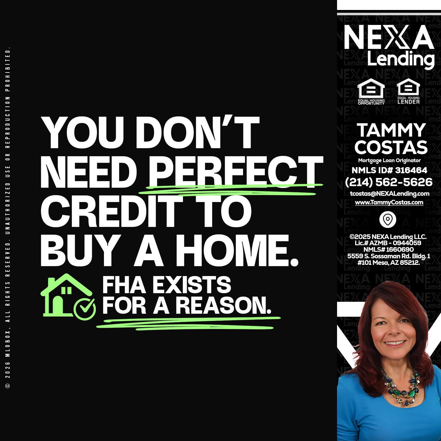 you don't need - Tammy Costas -Mortgage Loan Originator