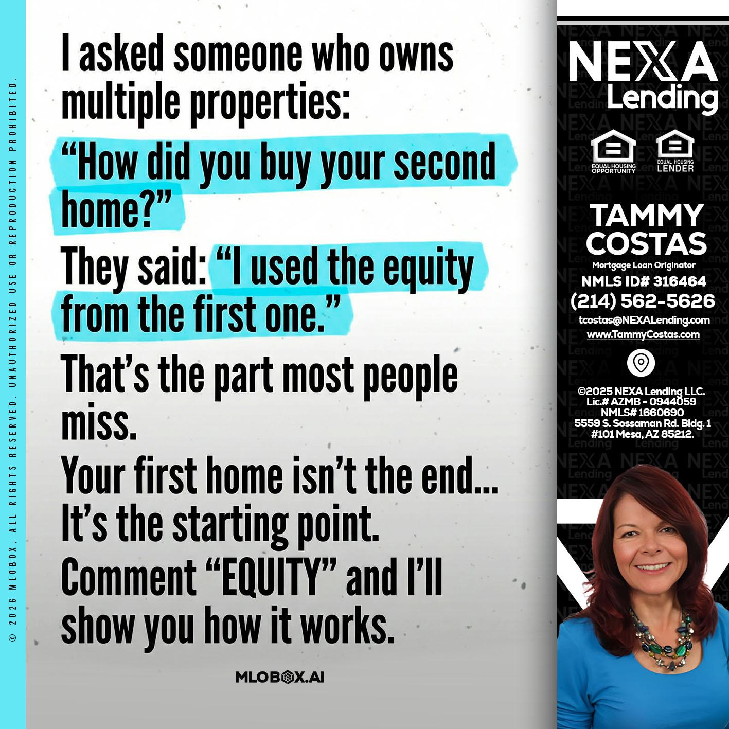 I asked someone - Tammy Costas -Mortgage Loan Originator