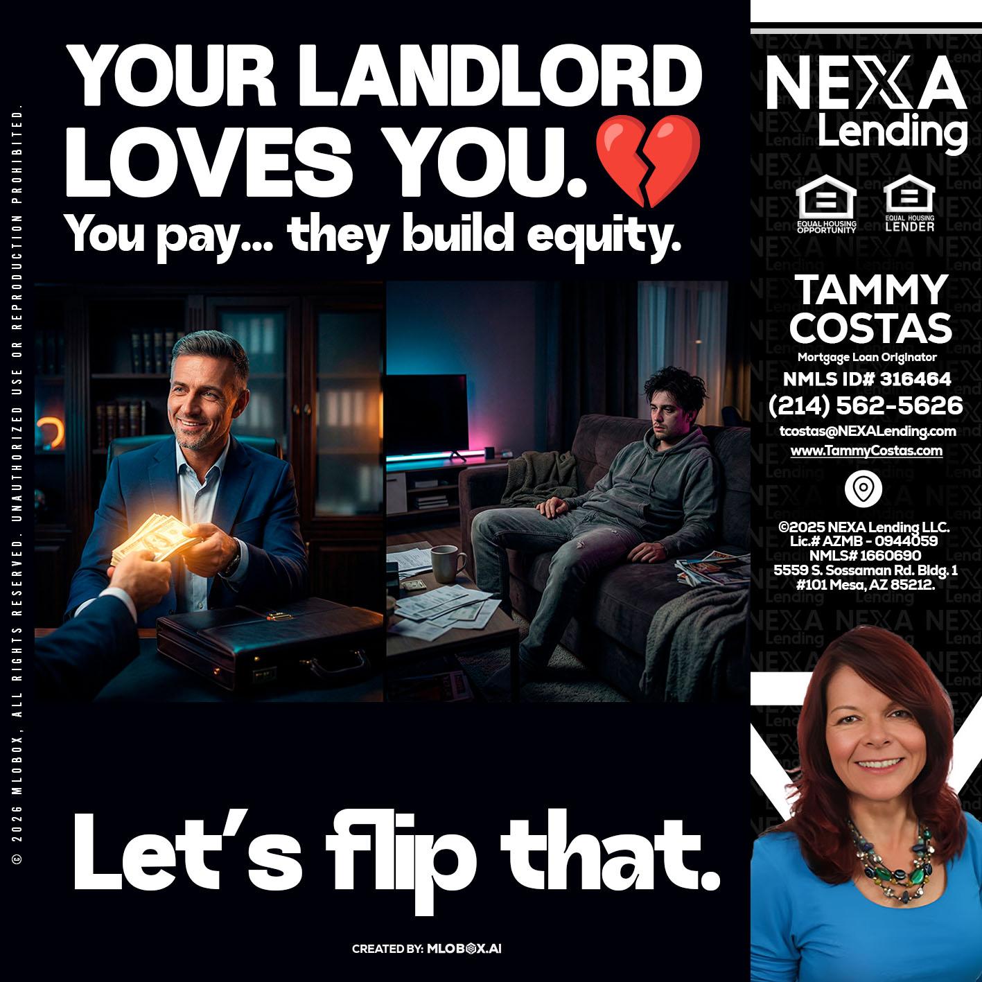 your landlord - Tammy Costas -Mortgage Loan Originator