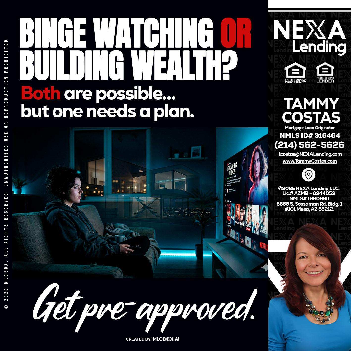 BINGE WATCHING - Tammy Costas -Mortgage Loan Originator