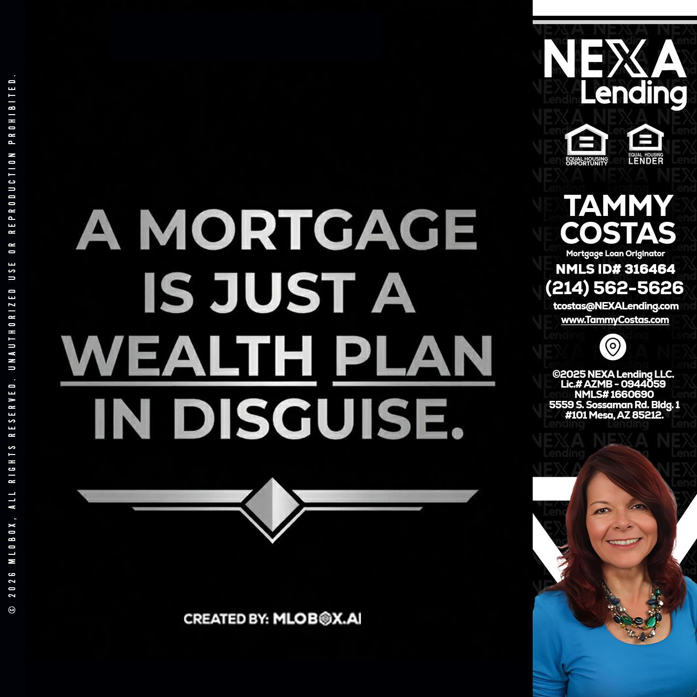 a mortgage is just - Tammy Costas -Mortgage Loan Originator