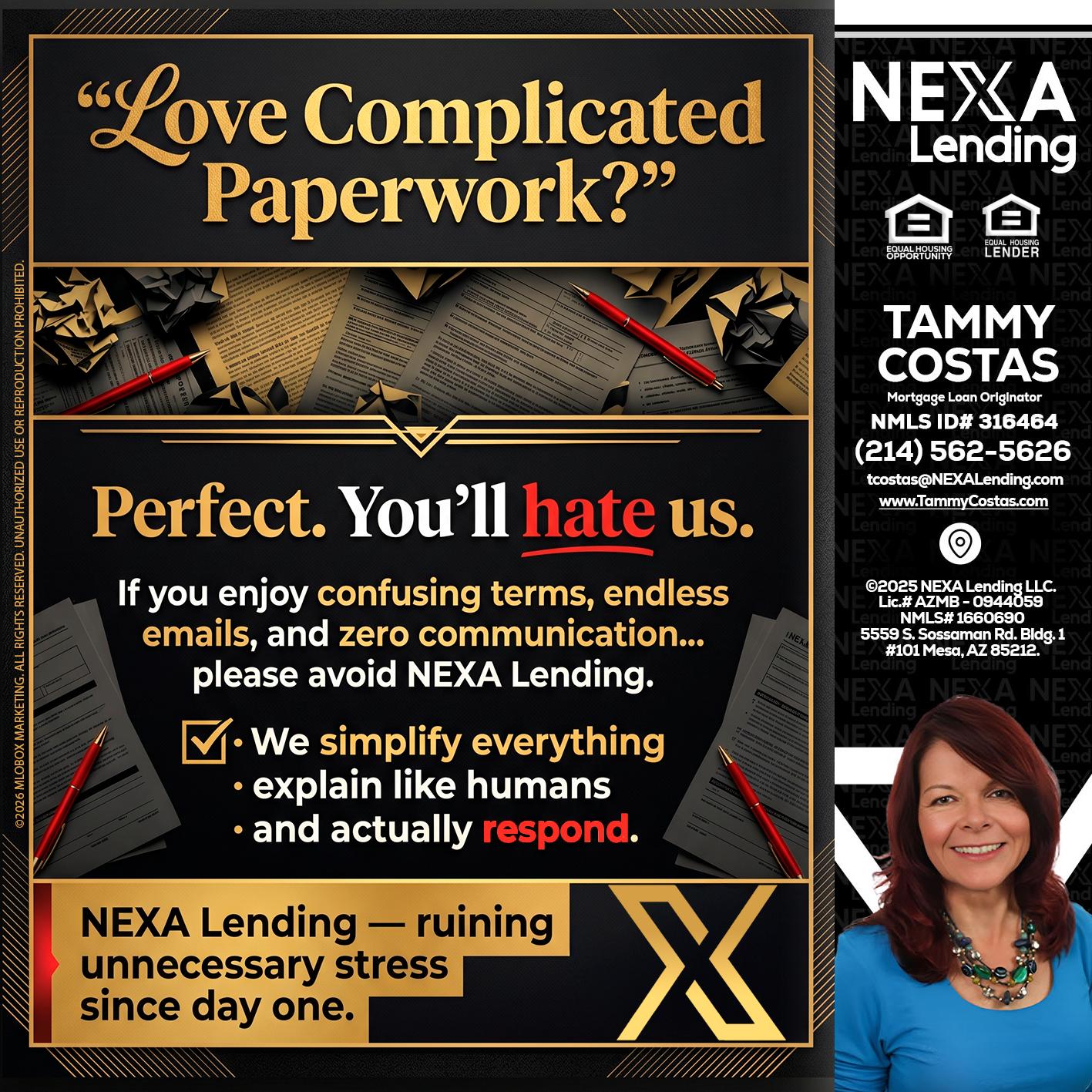 YOU WILL HATE US! - Tammy Costas -Mortgage Loan Originator