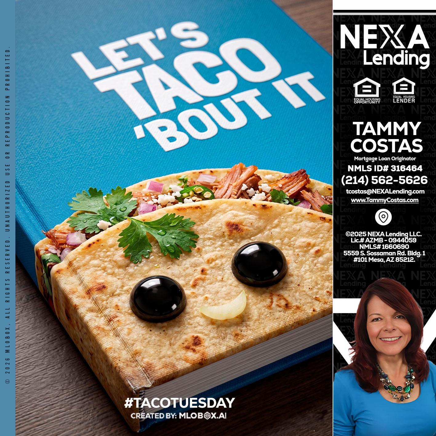 LETS TACO ABOUT IT - Tammy Costas -Mortgage Loan Originator