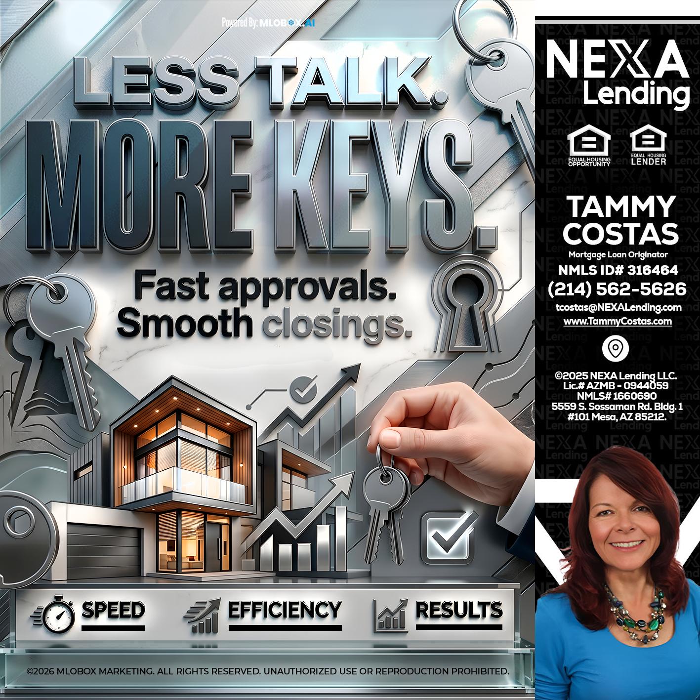 LESS TALK, MORE KEYS! - Tammy Costas -Mortgage Loan Originator