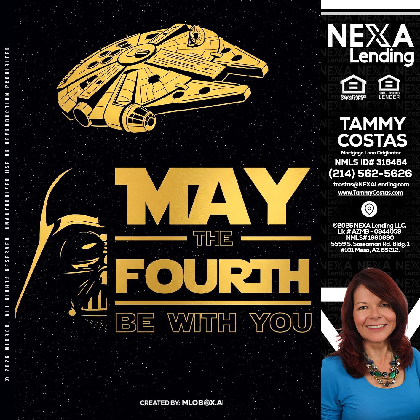 MAY THE FOURTH - Tammy Costas -Mortgage Loan Originator