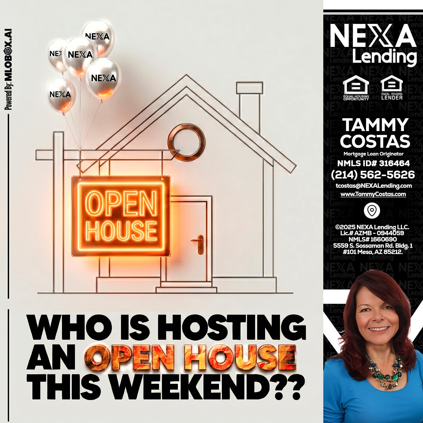 OPEN HOUSES - Tammy Costas -Mortgage Loan Originator