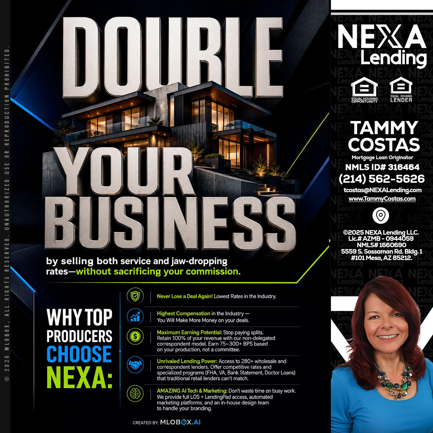 DOUBLE YOUR BUSINESS - Tammy Costas -Mortgage Loan Originator